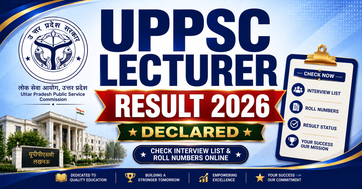 UPPSC Lecturer Result 2026 Declared – Check Interview List & Roll Numbers